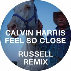 Calvin Harris - Feels So Close (Russell Remix) FREE DOWNLOAD