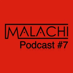 Malachi Podcast #7