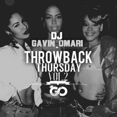 Dj GavinOmari Throwback Thursday Vol.2