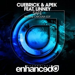 Cuebrick & APEK feat. Linney - Safe (Breathe Carolina Edit)