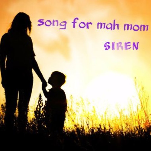 [Dopeflow] Song for mah Mom - Siren