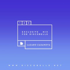 Discobelle Mix 120: Lazaro Casanova