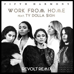 Work From Home (Revolt Remix) [FREE DOWNLOAD]