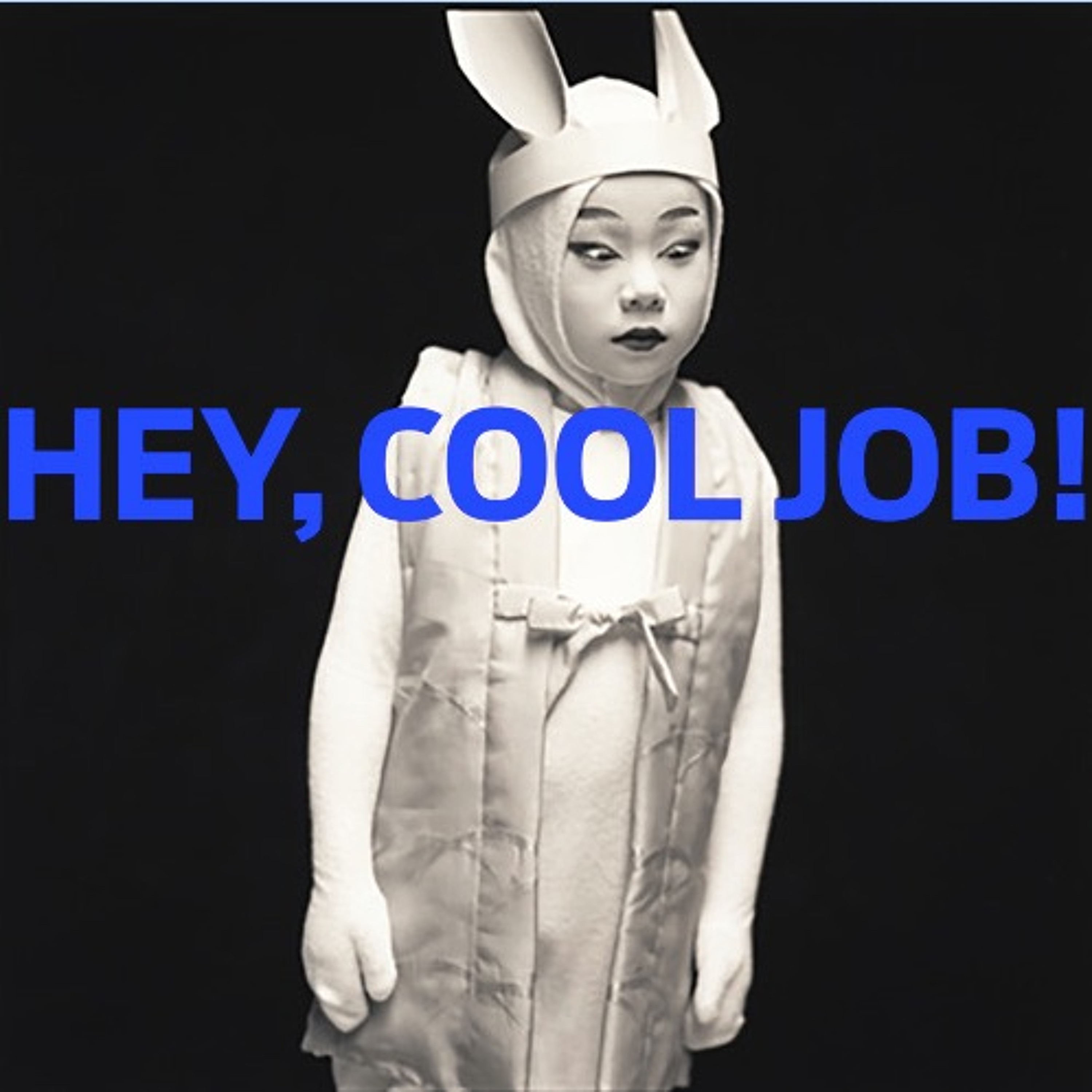 Hey, Cool Job!
