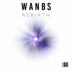 Wanbs - Rebirth