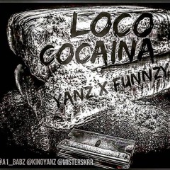 Loco X Yanz X Funzzy - Cocaina