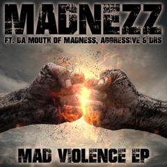 Madnezz & Da Mouth Of Madness - Mad Violence