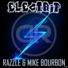 Electrip (Original Mix) - Razzle & Mike Bourbon
