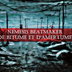 Nemesis.De Bitume Et D'amertume.2016
