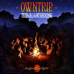 Owntrip - Tribal Gathering [Full Album] [Psytrance]