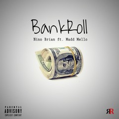 Bankroll Ft. Madd Mello Official