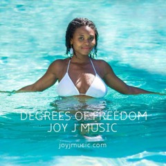 Degrees Of Freedom Album Joy J Music