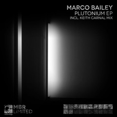 Marco Bailey - Tunnel Express (Original Mix) [MBR Limited]
