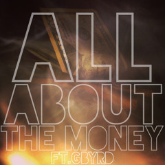 G.Byrd - All About The Money