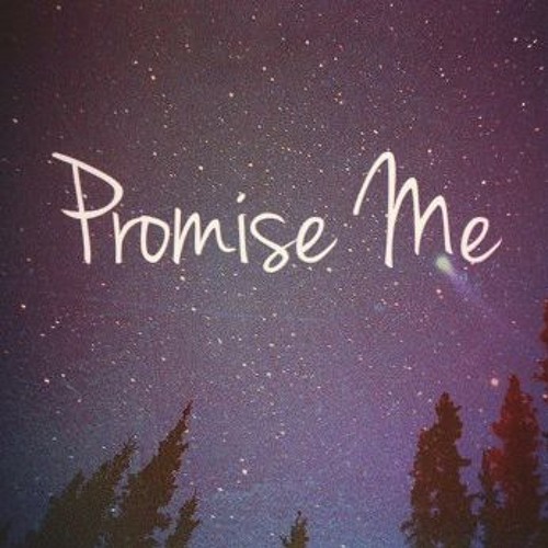 Promise Me