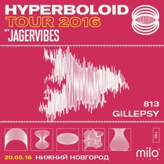 Gillepsy - Hyperboloid Tour 2016 Tour