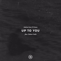 Up To You (feat. graves & Chelsea Cutler) [Daruma]