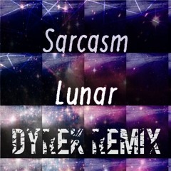 Sar.casm - Lunar (Dyrek Remix)    Freedownload