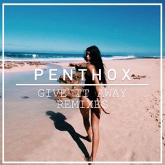 Penthox - Give It Away (Axel Wernberg Remix)