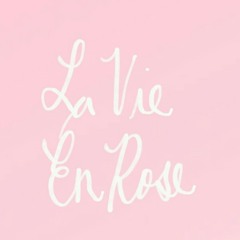 La Vie En Rose