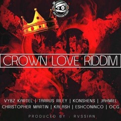Crown Love Riddim Mix |MAY 2016| (HEAD CONCUSSION RVSSIAN) Mix @Djeasy