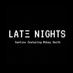 Late Nights feat Mikey Smith