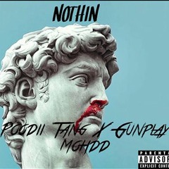 Nothin - Poodii Tang x GunPlay MOHDD