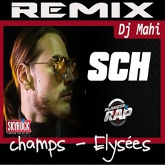 SCH - Champs Élysées REMIX Dj Mahi