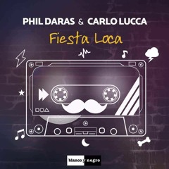 Phil Daras,Carlo Lucca-Fiesta Loca(Original-Mix)