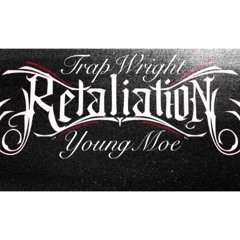 Trap - Retaliation Ft. Young Moe