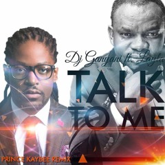 Dj Ganyani Ft Layla - Talk To Me (Prince Kaybee Remix)