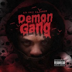 Lil Eric Da Demon  - Demon Gang