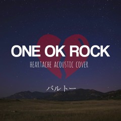 ONE OK ROCK (ワンオクロック) - Heartache Jp. Ver. Cover