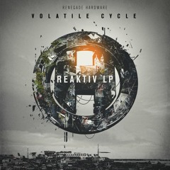 Volatile Cycle - Reckless - Renegade Hardware - Reaktiv LP
