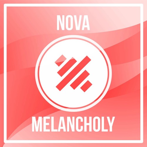 [Future House] Nova - Melancholy