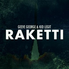 Geeve George & Kid Legit - Raketti (Original Mix)