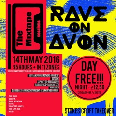 Rave on Avon - The Mixtape Sessions. 14th MAy 2016 Stokescroft Takeover. Radio advert