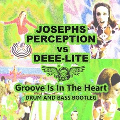 Free DL - Josephs Perception Vs Deee - Lite - Groove Is In The Heart BOOTLEG