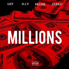 Gsy "Millions" Feat. D.i.v, Skunk, Zerko