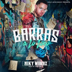 Miky Woodz- Barras a Lo Loco