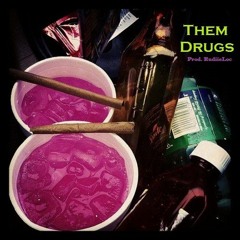 Them Drugs ft. D.Starz & Rudiie Loc