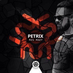 MZS #027 PETRIX (Podcast) |  FREE DOWNLOAD