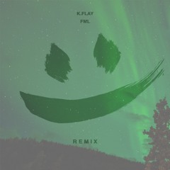 K.Flay - FML (smle Remix)