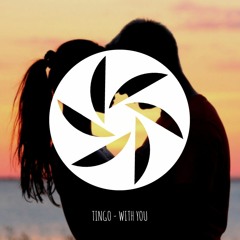 Tingo - With You // Lu3exi Network