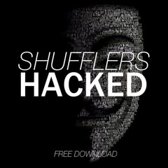 Shufflers - Hacked (Original Mix)