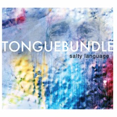 Tongue Bundle - Salty Language - 02 Bubble In The Lung