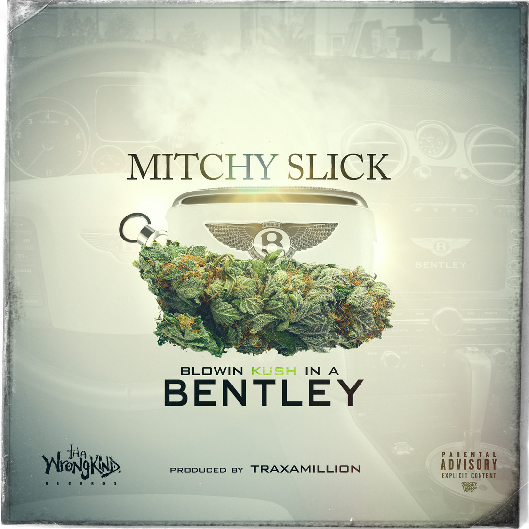 Listen to Mitchy Slick - Blowin Kush In A Bentley [Prod