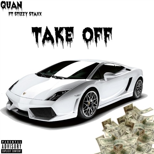 Take Off Ft Stizzy Staxx