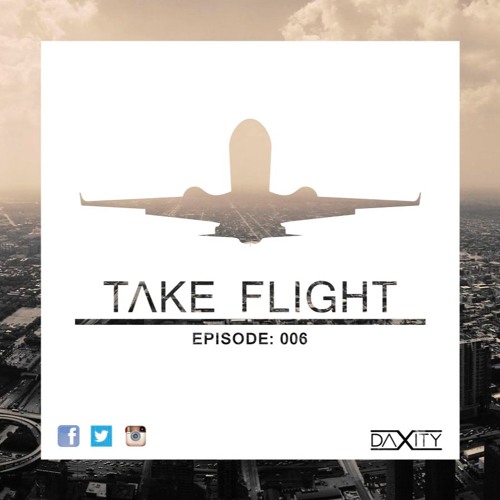 TΛKE FLIGHT - Episode 006