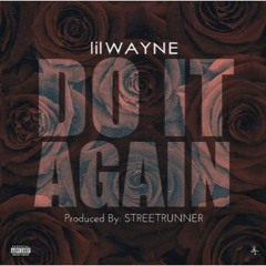 Lil Wayne - Do It Again